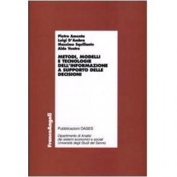 Metodi, modelli e tecnologie dell'informazione a supporto delle decisioni
