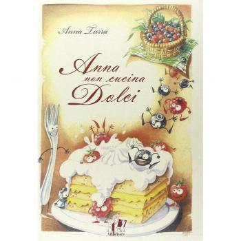 Anna non cucina dolci