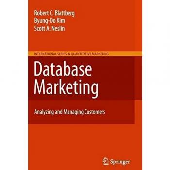 Database Marketing : Analyzing and Managing Customers