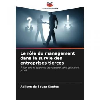 de Souza Santos, Adilson: Le rôle du management dans la survie des entreprises tierces