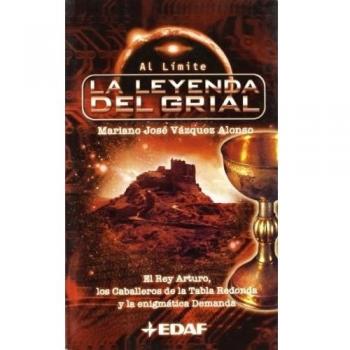 La leyenda del Grial: El rey Arturo, los Caballeros de la Tabla Redonda y la enigmática demanda (Tapa blanda con solapas).