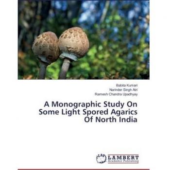 A Monographic Study On Some Light Spored Agarics Of North India