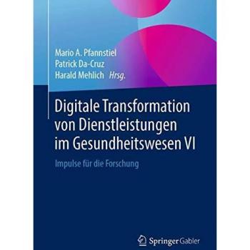 Digitale Transformation von Dienstleistungen im Gesundheitswesen VI