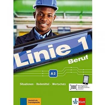 Linie 1 Beruf A2: Situationen, Redemittel, Wortschatz. Kurs