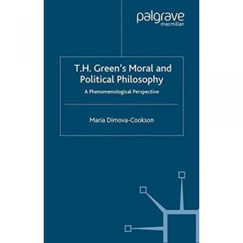 T. H. Green's Moral and Political Philosophy