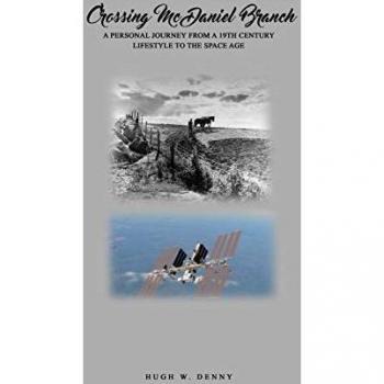 Crossing McDaniel Branch: A Personal Journey from a 19th Century Lifestyle to the Space Age