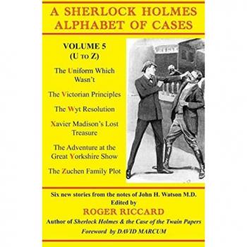 A Sherlock Holmes Alphabet of Cases Volume 5 (U to Z)
