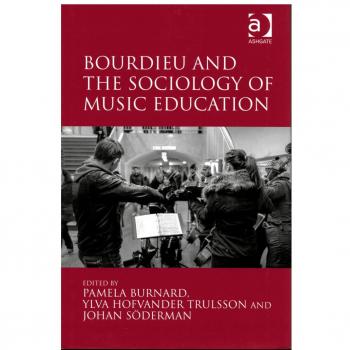 Bourdieu and the Sociology of Music Education
