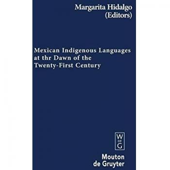 Mexican Indigenous Languages at the Dawn of the Twenty-First Century
