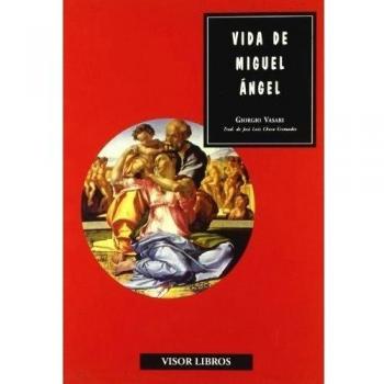 Vida de miguel ángel: (en la redacción de 1568) (Tapa dura).