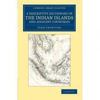 A descriptive dictionary of the indian islands and adjacent countries paperback