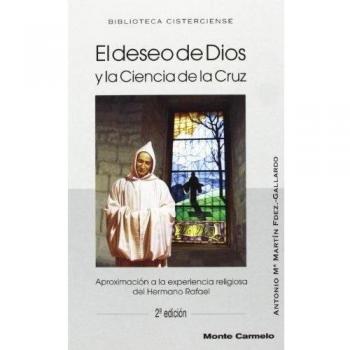 El deseo de dios y la ciencia de la cruz