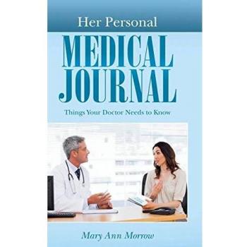 Her Personal Medical Journal: Things Your Doctor Needs to Know