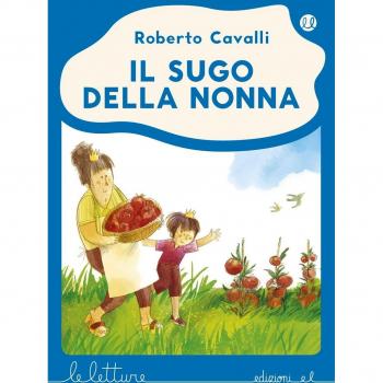 Il sugo della nonna. Ediz. a colori