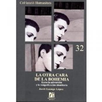 La otra cara de la bohemia.