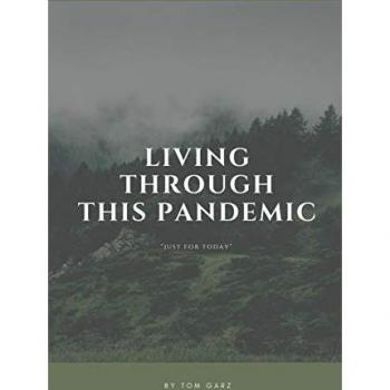 Living Through This Pandemic: Just for Today