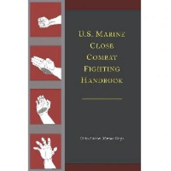 U.S. Marine Close Combat Fighting Handbook