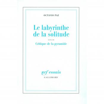 Le labyrinthe de la solitude, suivi de Critique de la pyramide: (Nrf Essais)