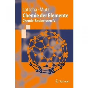 Chemie der Elemente: Chemie-Basiswissen IV