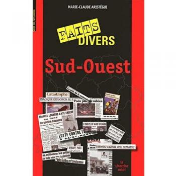 Marie-Claude Aristégui Guide Des Faits Divers Sud-Ouest
