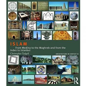 Islam: From Medina to the Maghreb and from the Indies to Istanbul