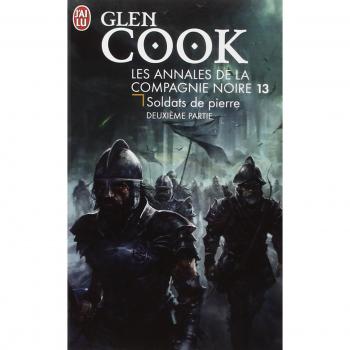 Les Annales de la Compagnie noire, 13 : Soldats de pierre