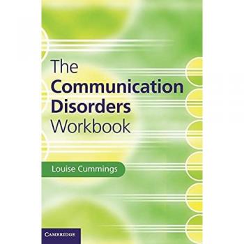 Cummings, Louise: The Communication Disorders Workbook