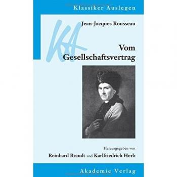 Jean-Jacques Rousseau: Vom Gesellschaftsvertrag