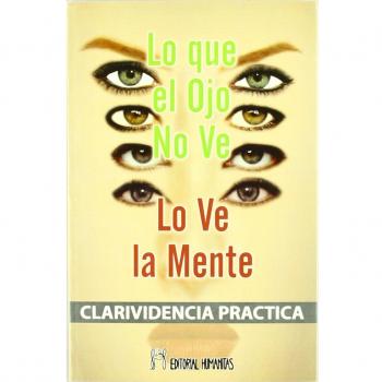 Lo que el ojo no ve lo ve la mente