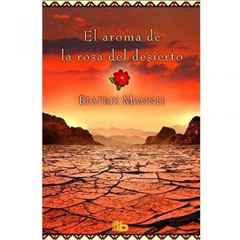 EL AROMA DE LA ROSA DEL DESIERTO