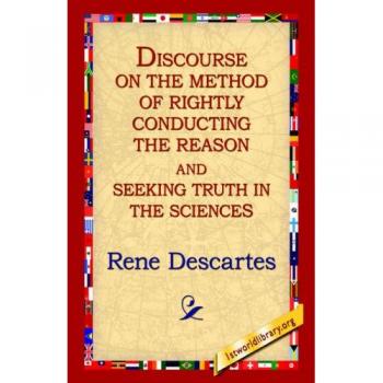 Discourse on the Method of Rightly...