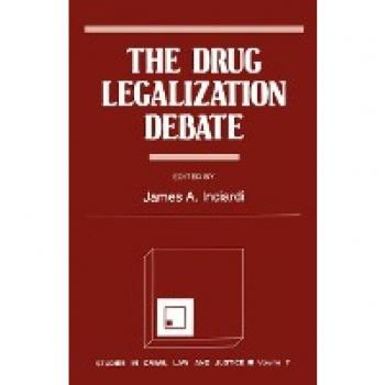 The Drug Legalization Debate: Studies in Crime, Law, and Criminal Justice