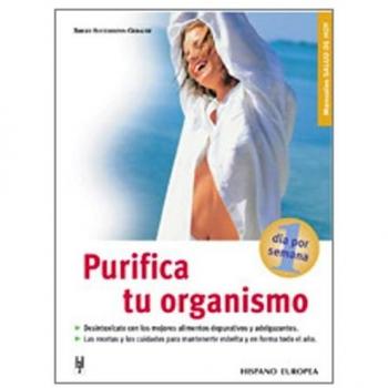 Purifica tu organismo (Salud de hoy)