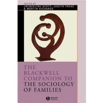 The Blackwell Companion to the Sociology of Families, Blackwell Companions to Sociology, 9