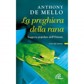 La preghiera della rana. Saggezza popolare dell'Oriente (Vol. 1)