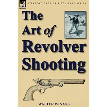 The Art of Revolver Shooting