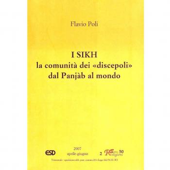 I sikh. La comunità dei «discepoli» dal Punjàb al mondo