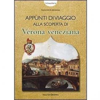 Appunti di viaggio alla scoperta di Verona veneziana. I giocastoria. Con gadget