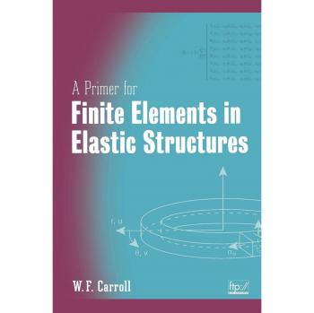 A Primer for Finite Elements in Elastic Structures
