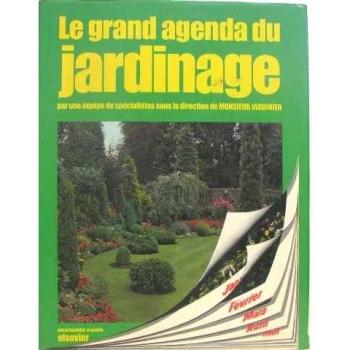 Le grand agenda du jardinage mois par mois