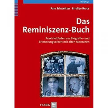 Das Reminiszenzbuch. Praxisleitfaden zur Biografie