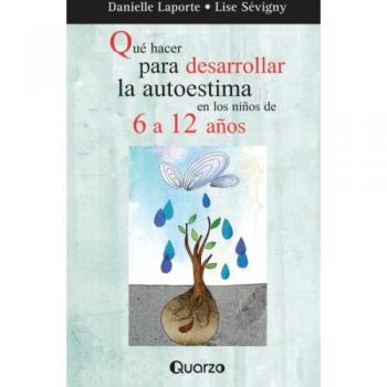 Que hacer para desarrollar la autoestima en los ninos de 6 a 12 anos