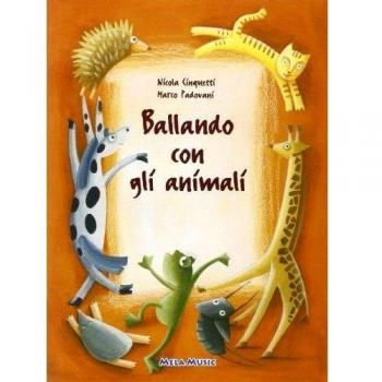 Ballando con gli animali. Per la Scuola materna. Con CD Audio