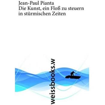 Die Kunst, ein Floß zu steuern in stürmischen Zeiten