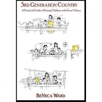 3rd Generation Country: A Practical Guide to Raising Children with Great Values