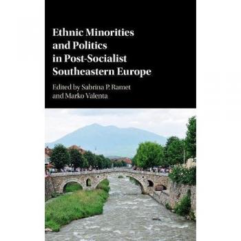 Ethnic minorities and politics in post-socialist southeastern             europe