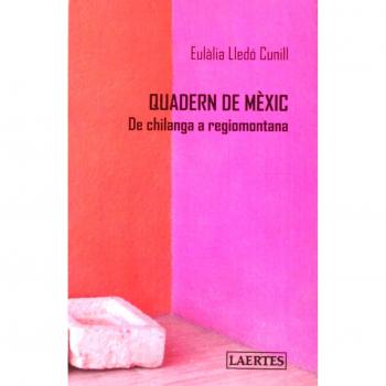 Quadern de Mèxic: De chilanga a regiomontana (Tapa blanda con solapas).