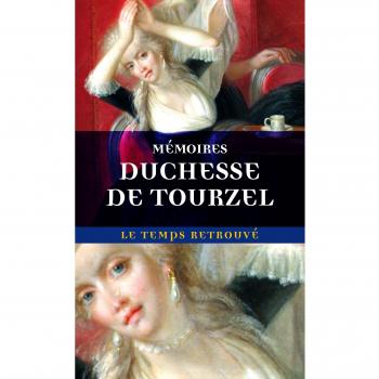 Mémoires de Madame la Duchesse de Tourzel : Gouvernante des enfants de France de 1789 à 1795