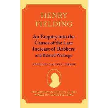 An Enquiry Into the Causes of the Late Increase of Robbers and Related Writings