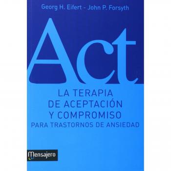 La terapia de aceptación y compromiso para trastornos de ansiedad